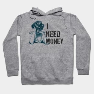 I NEED MONEY VINTAGE Hoodie